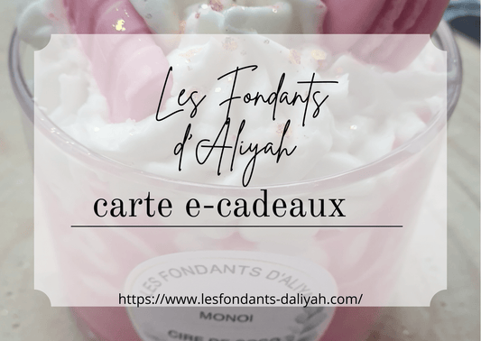 CARTE CADEAU - Les Fondants d'Aliyah - Fondants parfumés