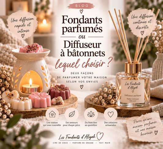 Fondants parfumés ou diffuseur à bâtonnets : lequel choisir ? - Les Fondants d'Aliyah