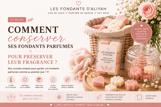 Comment conserver ses fondants parfumés pour préserver toute leur fragrance ? - Les Fondants d'Aliyah