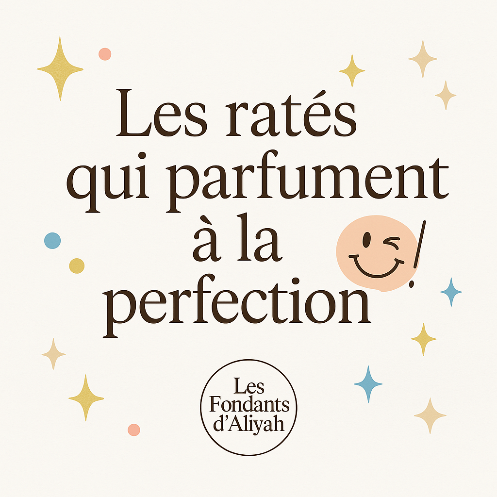 🔥 Les ratés qui parfument à la perfection - Les Fondants d'Aliyah 