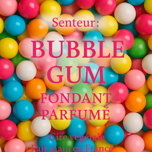 Fondant parfumé Bubble gum - Cire végétale artisanale et parfum régressif et sucré