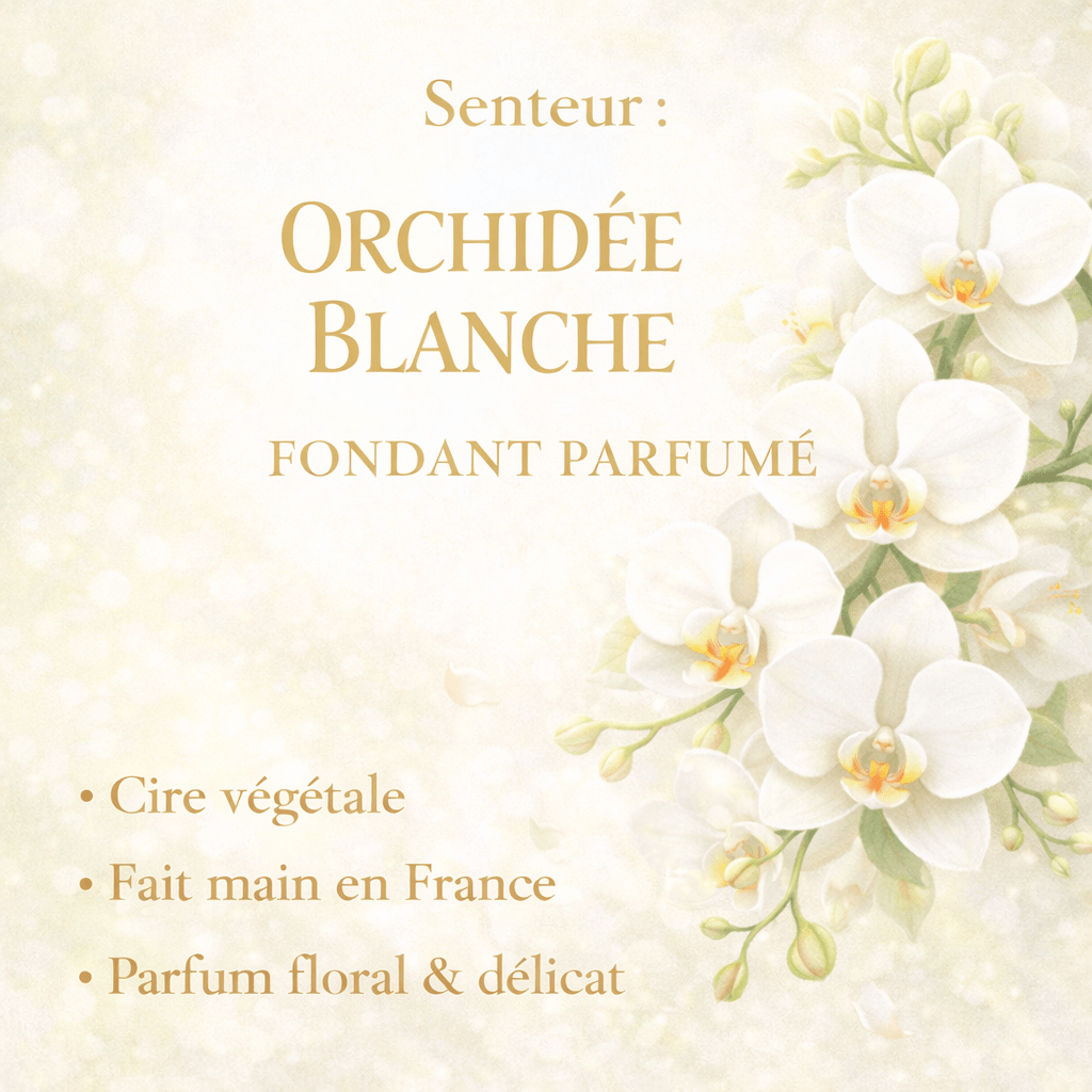Fondant parfumé Orchidée blanche - Cire végétale artisanale - Les Fondants d'Aliyah - Fondants parfumés
